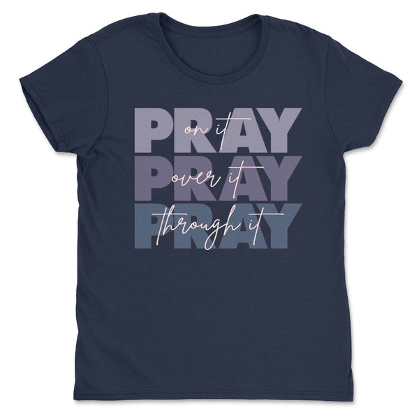 Pray on It Shirts Pray Over It Pray Through It Hope Love Bible Verse Tee
